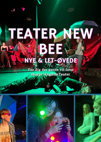 Teater New Bee - For Nye og Let-øvede - Klik for at tilmelde dig